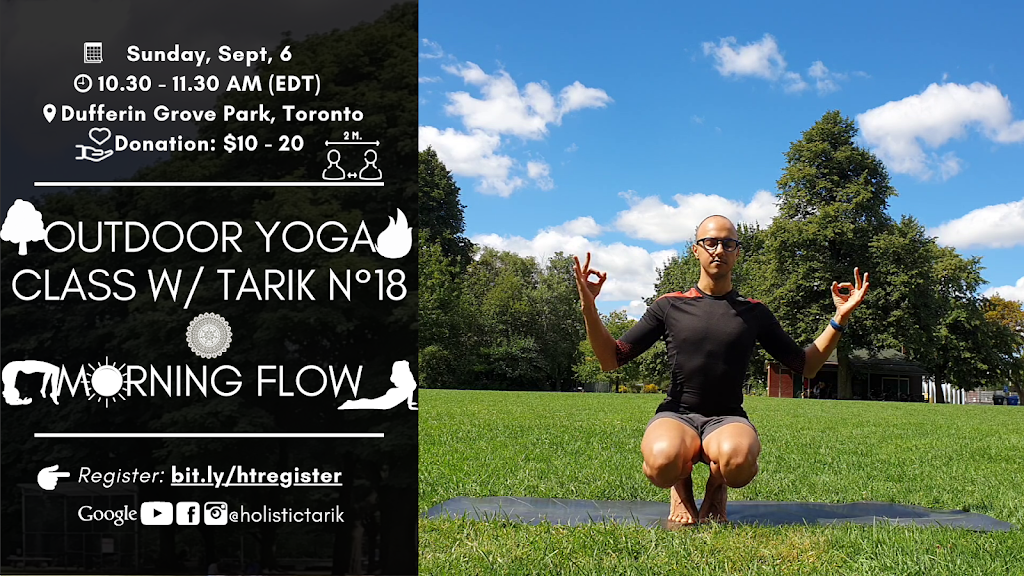 Holistic Tarik - Outdoor Yoga in the Park, Toronto | Dufferin Park Ave, Toronto, ON M6H 1J6, Canada | Phone: (647) 780-9642