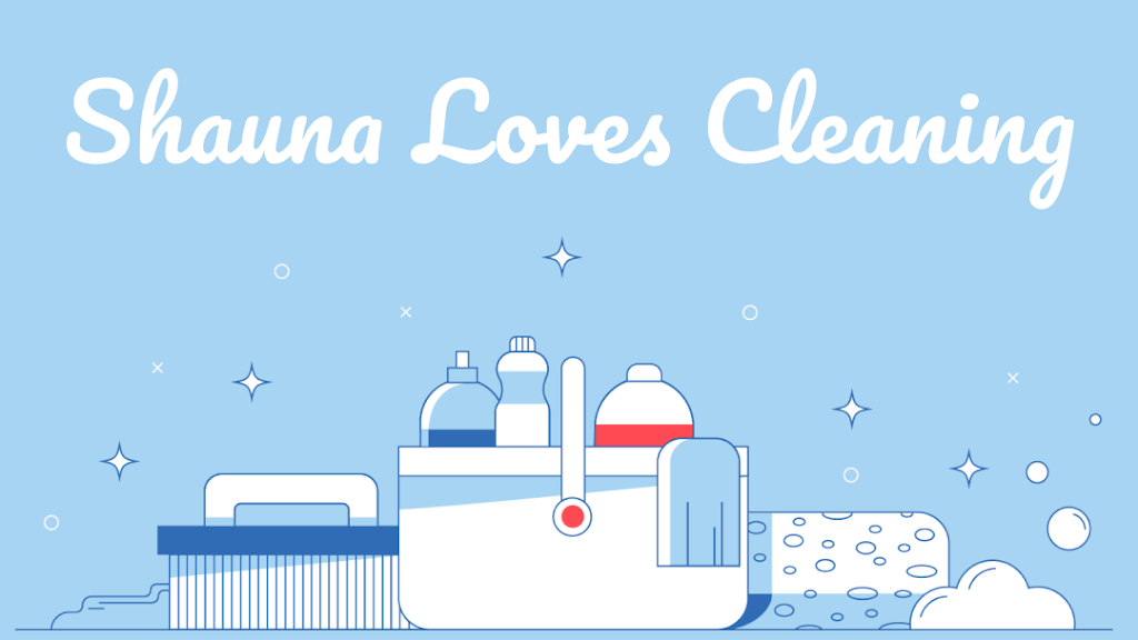 Shauna Loves Cleaning | 700 Haynes Rd, Victoria, BC V8X 3B7, Canada | Phone: (250) 360-7445