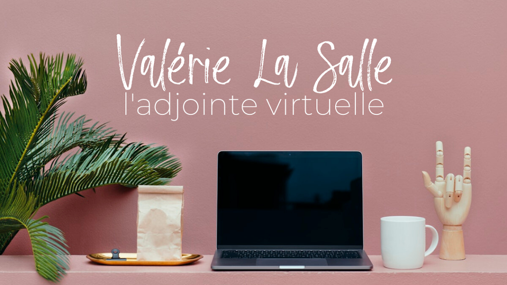Valérie La Salle, ladjointe virtuelle | 282 Rue Evans, Kirkland, QC H9H 3L9, Canada | Phone: (514) 296-4622