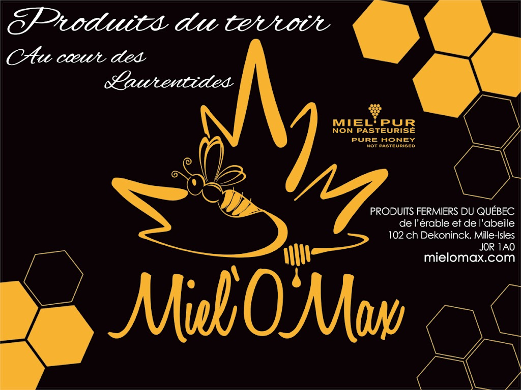 Miel’O’Max Inc. | 102 Chem. de Koninck, Mille-Isles, QC J0R 1A0, Canada | Phone: (514) 918-8362