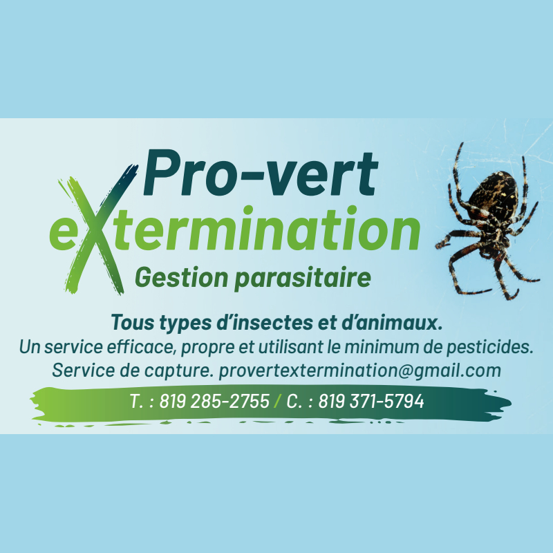 Pro Vert Extermination | 433 Route de lÉcole, Saint-Sylvère, QC G0Z 1H0, Canada | Phone: (819) 285-2755
