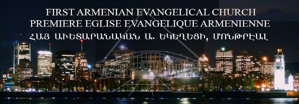 Première Eglise Évangélique Arménienne | 11455 Rue Drouart, Montréal, QC H3M 2S6, Canada | Phone: (514) 832-0220