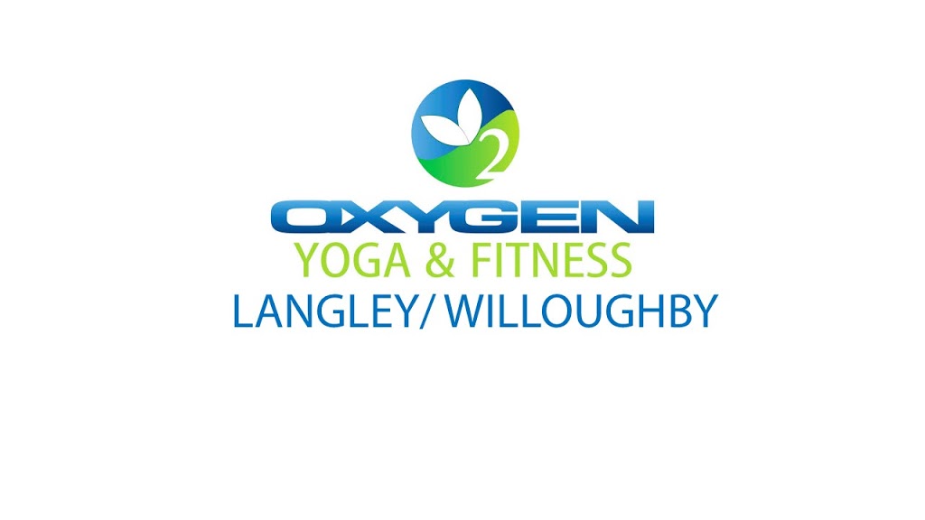 Oxygen Yoga & Fitness Willoughby | 20728 Willoughby Town Centre Dr #120, Langley Twp, BC V2Y 0P3, Canada | Phone: (604) 230-8445