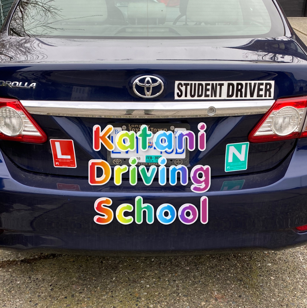 Katani Driving School | 30724 Sandpiper Dr, Abbotsford, BC V2T 5R1, Canada | Phone: (778) 344-3130