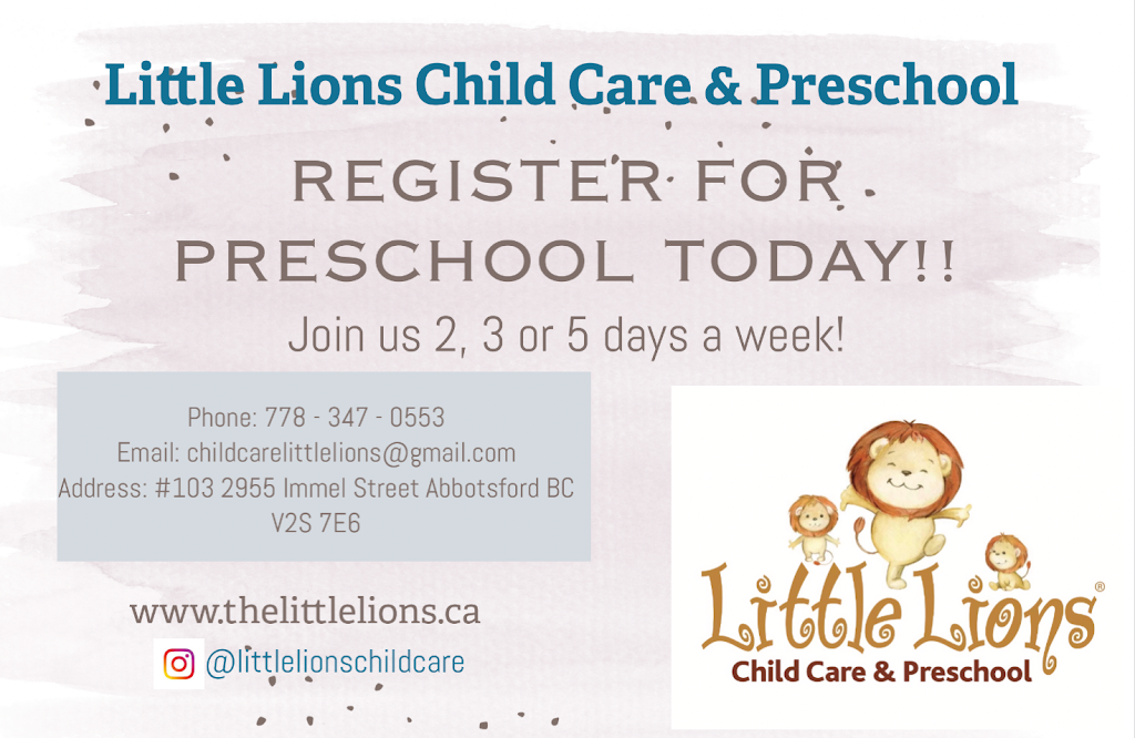 Little Lions Child Care and Preschool Inc | 2955 Immel St #103, Abbotsford, BC V2S 7E6, Canada | Phone: (778) 347-0553