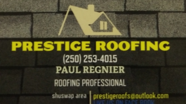 Prestige roofing | 7311 53 St NE, Canoe, BC V0E 1K0, Canada | Phone: (250) 253-4015