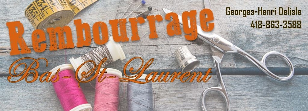 Rembourrage Bas-St-Laurent | 101 Rte de la Station, Saint-Modeste, QC G0L 3W0, Canada | Phone: (418) 863-3588