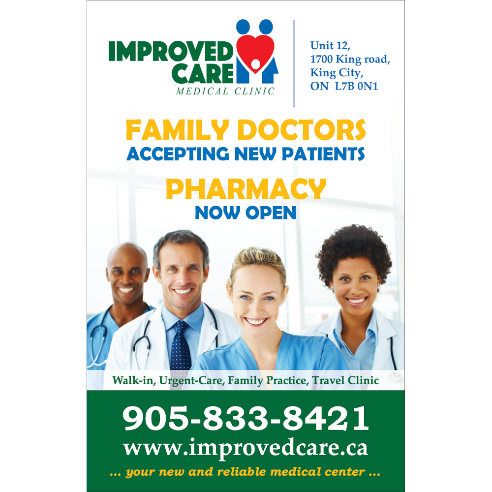 IMPROVED CARE Walk-in Medical Clinic and Pharmacy | 1700 King Rd #12, King City, ON L7B 0N1, Canada | Phone: (905) 833-8421