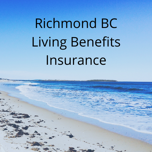 Richmond BC Living Benefits Insurance | 12411 Trites Rd #53, Richmond, BC V7E 6J7, Canada | Phone: (604) 332-1167