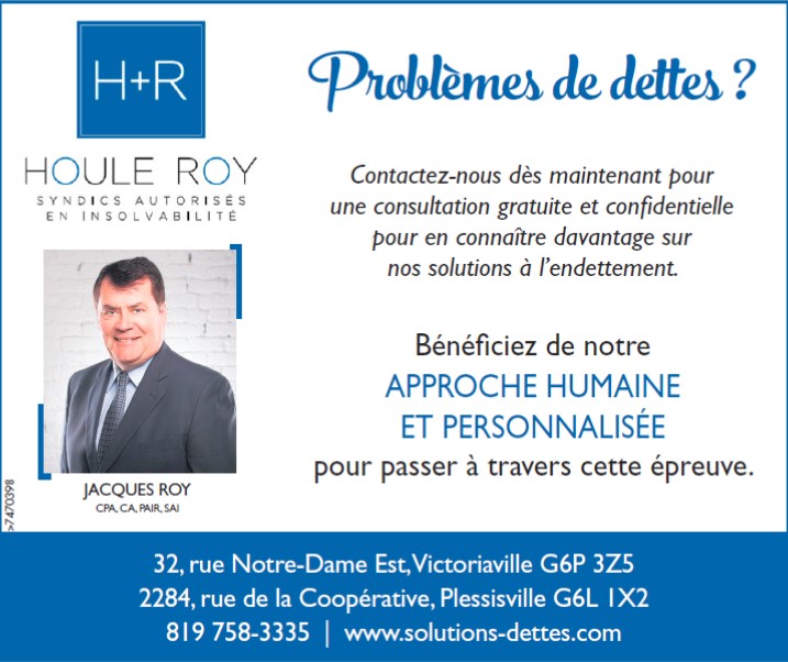 Houle Roy - Syndic autorisé en insolvabilité - Victoriaville | 32 Rue Notre Dame E, Victoriaville, QC G6P 3Z5, Canada | Phone: (819) 758-3335