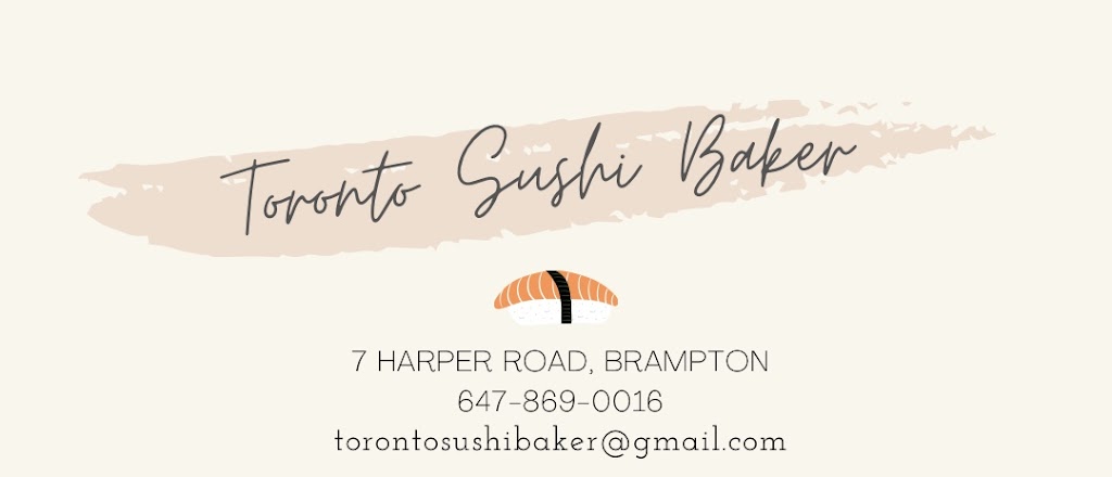 Toronto Sushi Baker | 7 Harper Rd, Brampton, ON L6W 2W3, Canada | Phone: (647) 869-0016