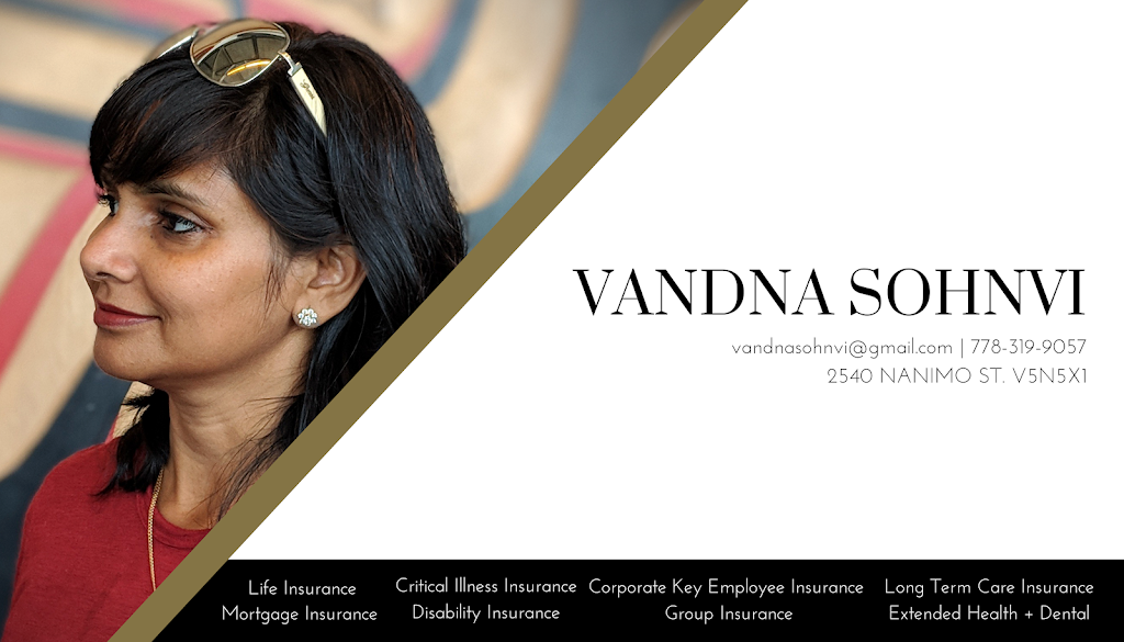 Vandna Sohnvi-Life and Health Insurance | 2540 Nanaimo St, Vancouver, BC V5N 5X1, Canada | Phone: (778) 319-9057