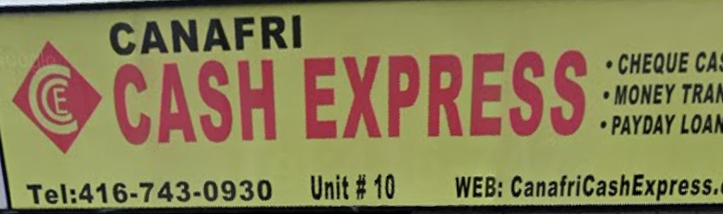 Canafri Cash Express Inc | 2450 Finch Ave W UNIT 10, North York, ON M9M 2E9, Canada | Phone: (416) 743-0930