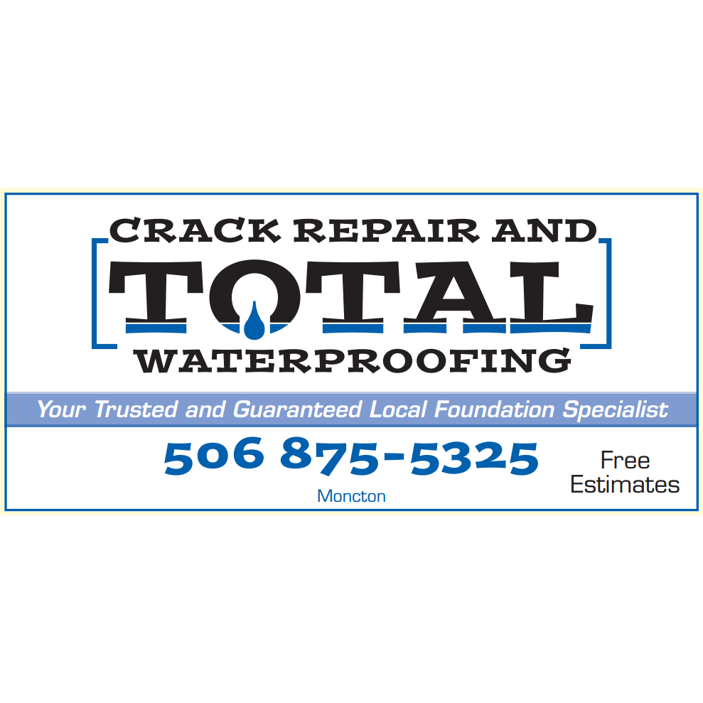 Total Crack Repair and Waterproofing Inc | 57 Fairfield Rd, Lower Coverdale, NB E1J 0A1, Canada | Phone: (506) 875-5325